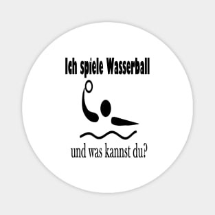 Ich spiele Wasserball und was kannst du? Magnet